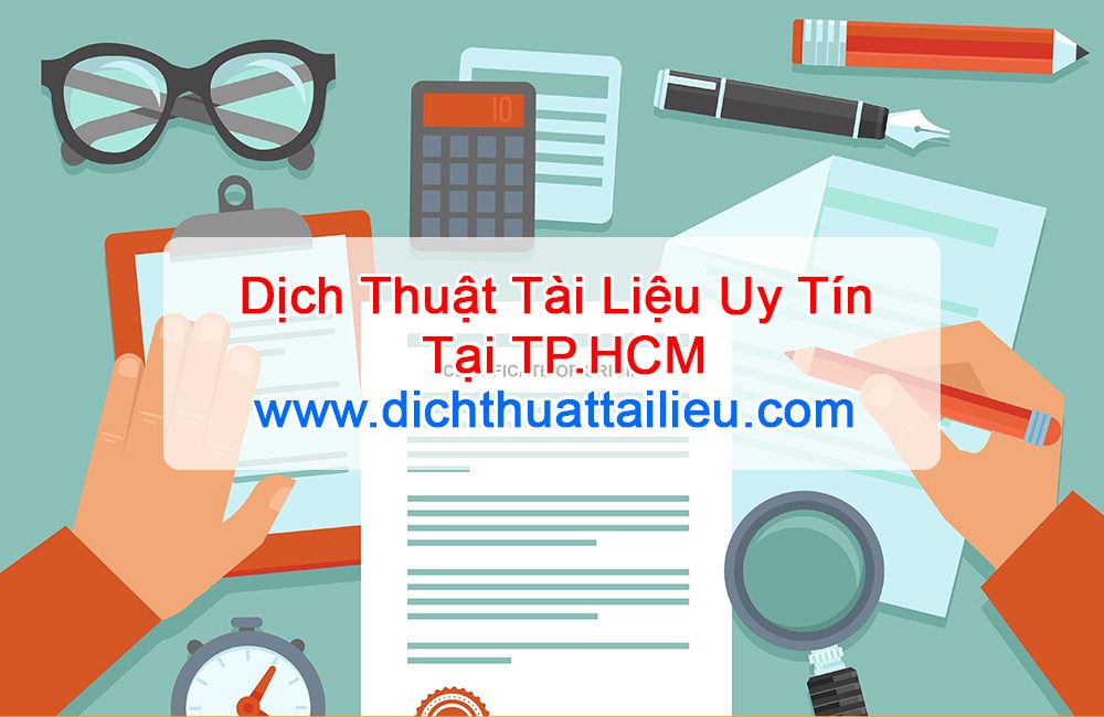 Dịch Thuật Tài Liệu Tại TP.HCM Uy Tín, Chất Lượng  