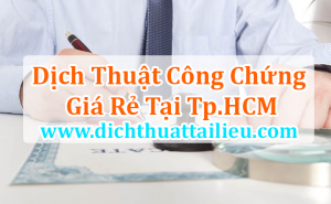 Dịch Thuật Công Chứng Giá Rẻ tại tphcm