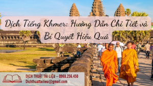 Dịch Tiếng Khmer: Hướng Dẫn Chi Tiết và Bí Quyết Hiệu Quả