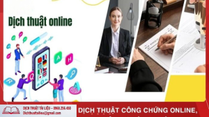 Dịch Thuật Công Chứng Online: Giải Pháp Hiện Đại