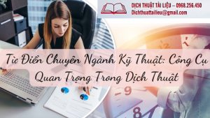 Từ Điển Chuyên Ngành Kỹ Thuật: Công Cụ Quan Trọng Trong Dịch Thuật
