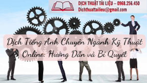 Dịch Tiếng Anh Chuyên Ngành Kỹ Thuật Online: Hướng Dẫn và Bí Quyết