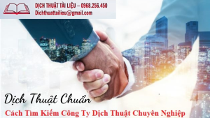Dịch Thuật Chuẩn: Bí Quyết Tìm Kiếm Dịch Vụ Dịch Thuật Chất Lượng