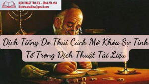 Dịch Tiếng Do Thái Cách Mở Khóa Sự Tinh Tế Trong Dịch Thuật Tài Liệu