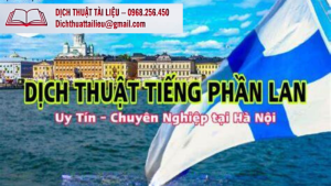 Dịch Tiếng Phần Lan Hệ Thống Dịch Thuật Tài Liệu