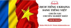 Dịch Tiếng Ukraina Sang Tiếng Việt Chính Xác Giá Rẻ