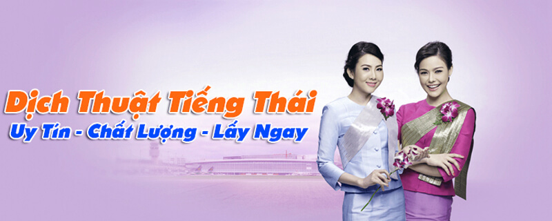 Dịch thuật Thái Lan sang Việt đa lĩnh vực