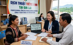 Dịch Thuật Tiếng Anh Tại Gia Lai