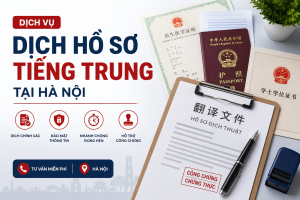 Dịch hồ sơ tiếng Trung tại Hà Nội
