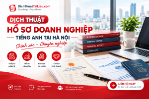 Dịch thuật hồ sơ doanh nghiệp tiếng Anh tại Hà Nội